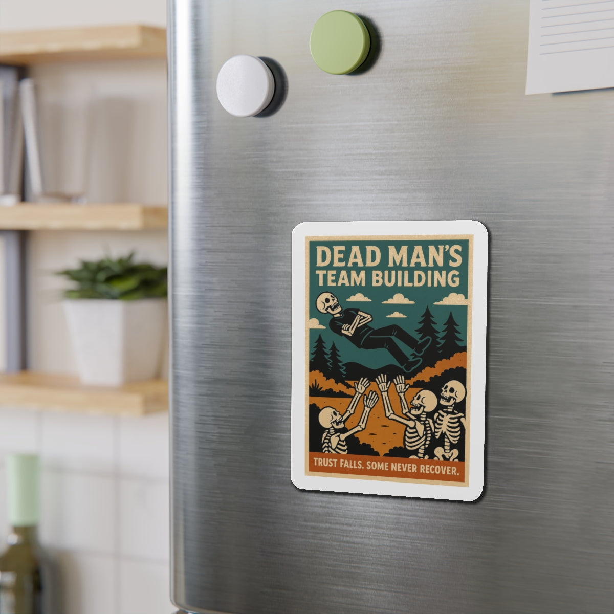 Dead Mans Team Building Magnet / Trust Falls. Some Never Recover | Funny Skeleton Decor, Unique Gift for Office