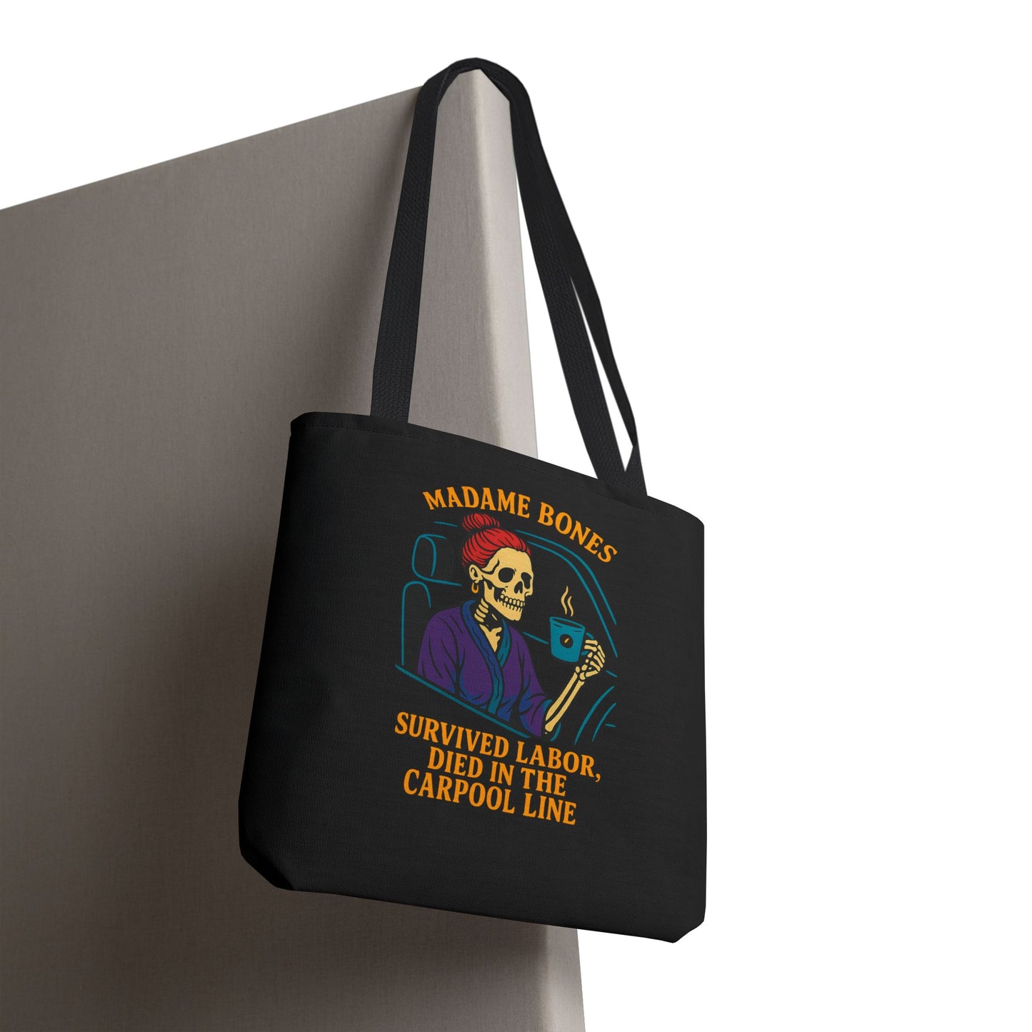 Madame Bones Tote Bag / Survived Labor, Died in the Carpool Line | Funny Mom Life Skeleton Bag