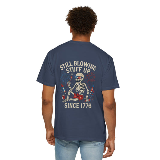 Unisex Tee Still Blowing Stuff Up Since 1776 Patriotic Skeleton T-Shirt (Back Print)