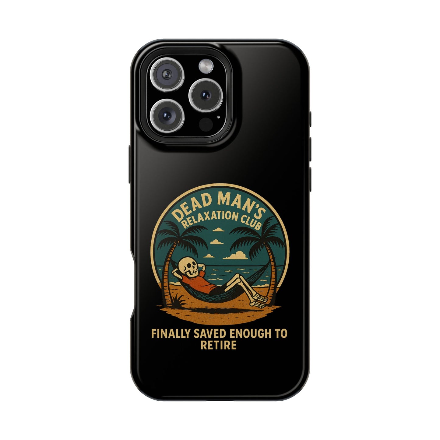 Dead Mans Relaxation Club iPhone Case / Finally Saved Enough to Retire Skeleton Beach Design