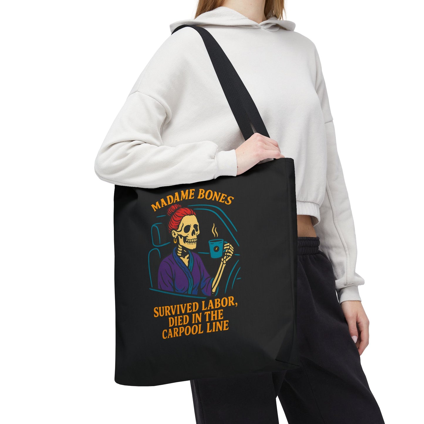 Madame Bones Tote Bag / Survived Labor, Died in the Carpool Line | Funny Mom Life Skeleton Bag