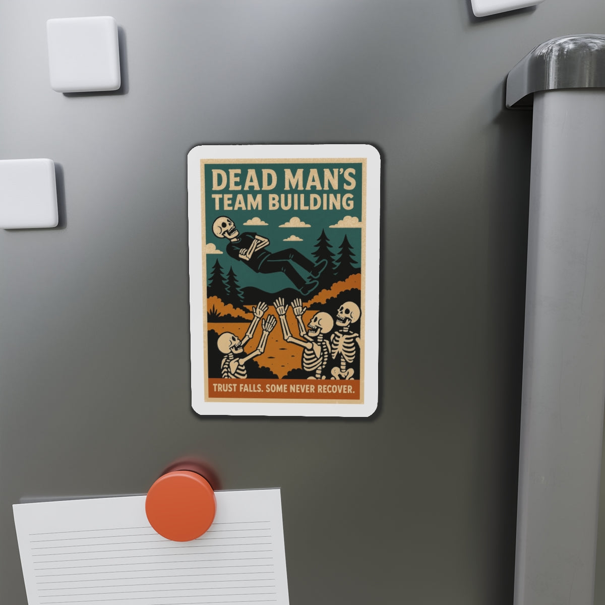 Dead Mans Team Building Magnet / Trust Falls. Some Never Recover | Funny Skeleton Decor, Unique Gift for Office