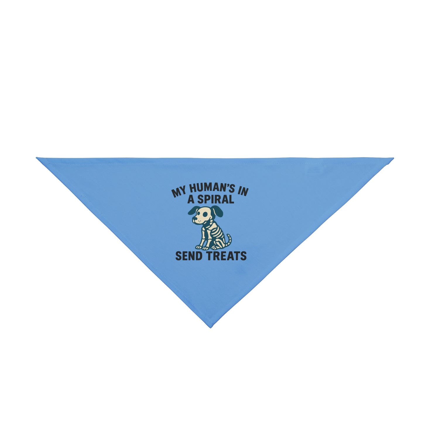 My Human is in a Spiral / Send Treats / Funny Dog Bandana | Dead Mans Club Pet Gear / Playful Pet Bandana for Dogs, Cute Dog Accessories