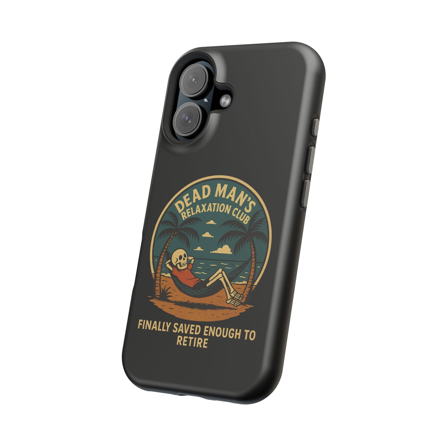 Dead Mans Relaxation Club iPhone Case / Finally Saved Enough to Retire Skeleton Beach Design