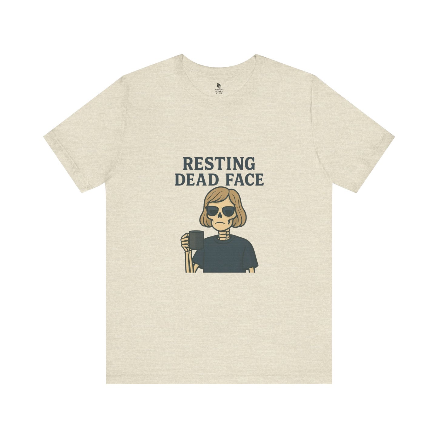 Resting Dead Face T-Shirt / Funny Skeleton Coffee Shirt | Burnout Humor Tee for Women | Dead Mans Club / Resting Dead Face Unisex Tee