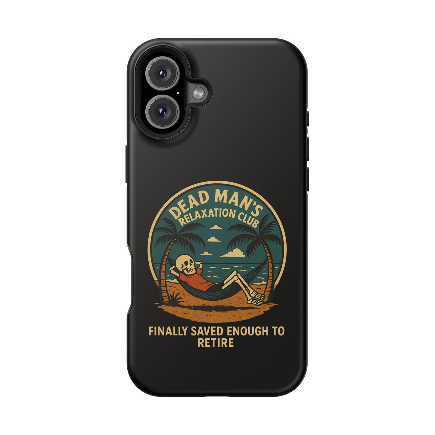 Dead Mans Relaxation Club iPhone Case / Finally Saved Enough to Retire Skeleton Beach Design
