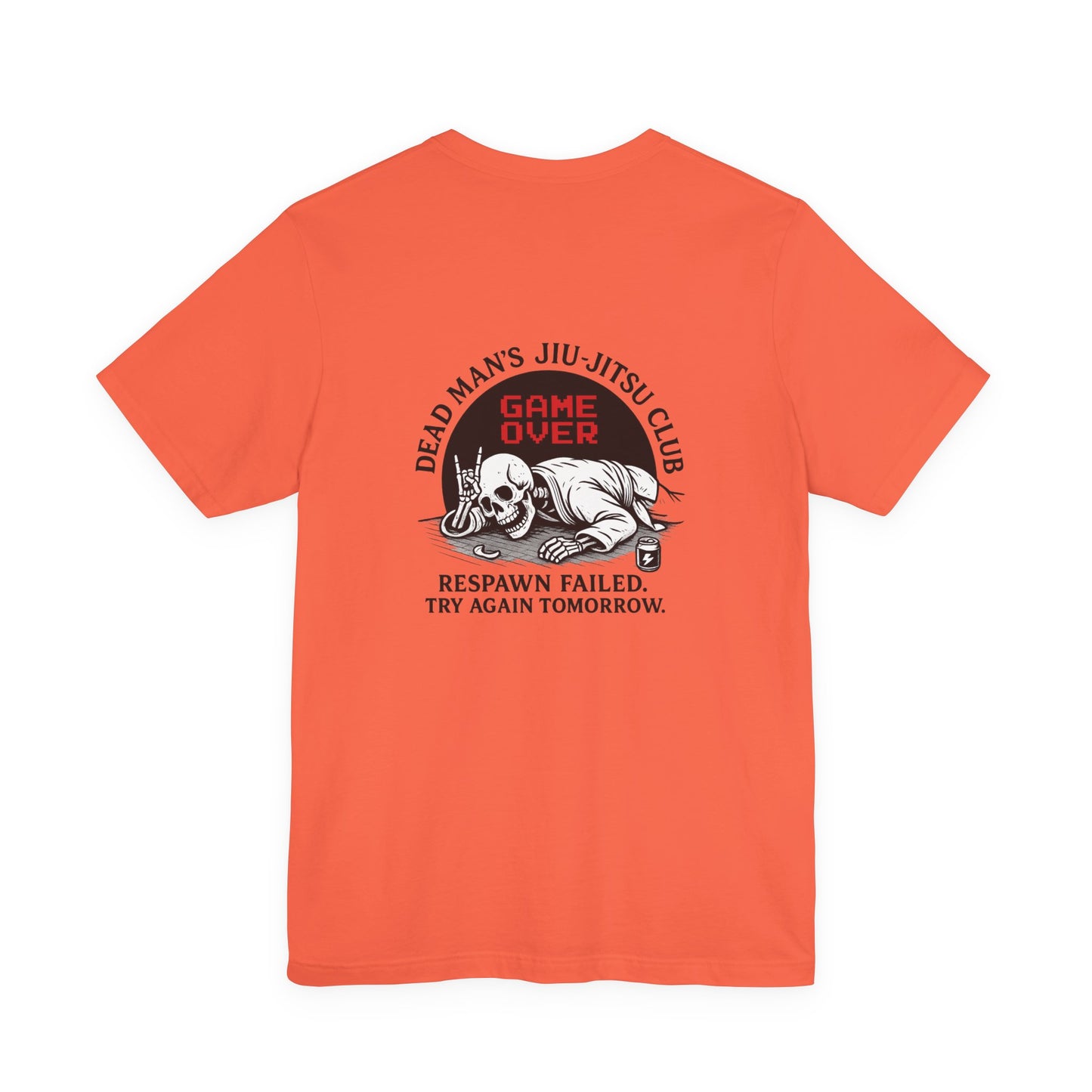 Game Over Back-Print T-Shirt – Dead Man’s Jiu-Jitsu Club | Funny BJJ Skeleton Tee (Unisex) / Game Over Back Print T Shirt / Dead Mans Jiu-Jitsu Club | Funny BJJ Skeleton Tee, Unisex Graphic Tee