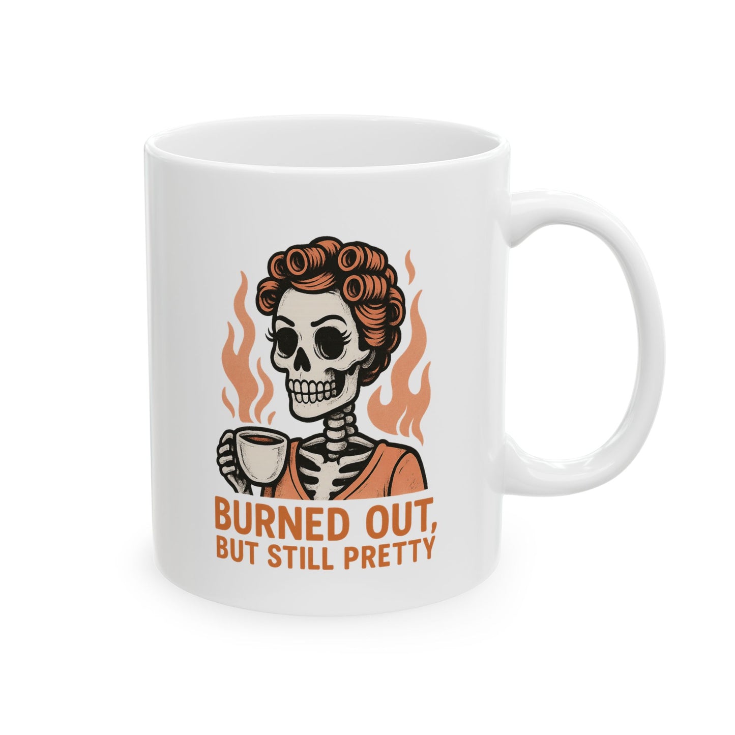 Burned Out But Still Pretty Mug | Funny Skeleton Coffee Cup | Dark Humor Gift for Women | Sarcastic Burnout Gift