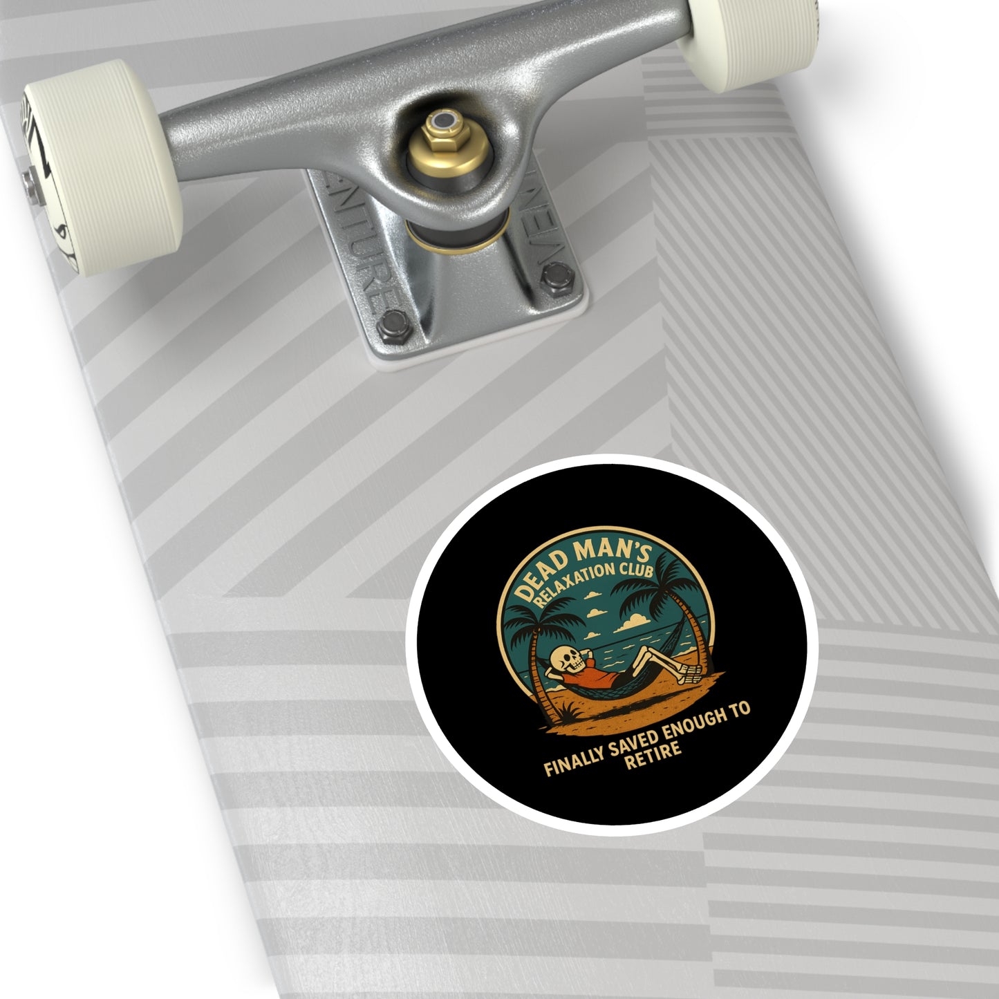 Dead Mans Relaxation Club Sticker / Finally Saved Enough to Retire Funny Skeleton Decal