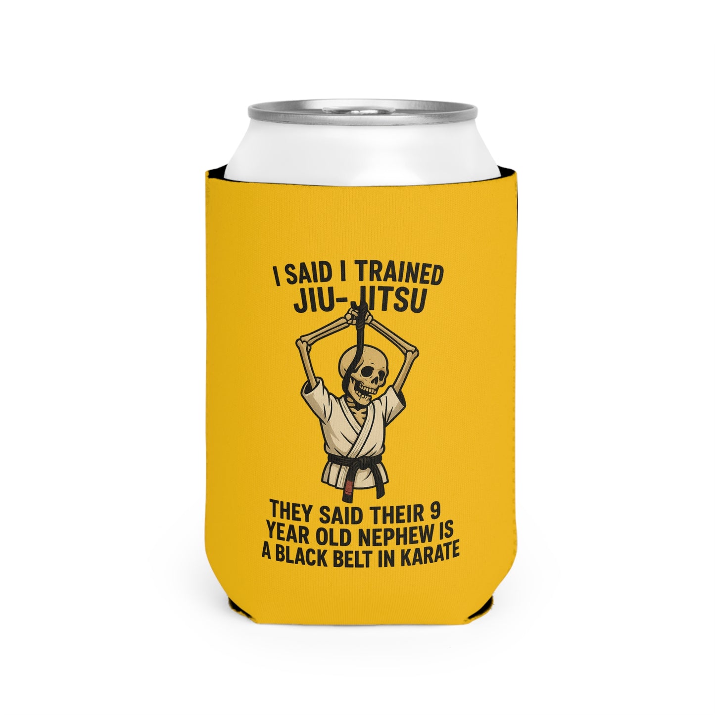 I Said I Trained Jiu-Jitsu Can Cooler / Funny BJJ Skeleton Koozie