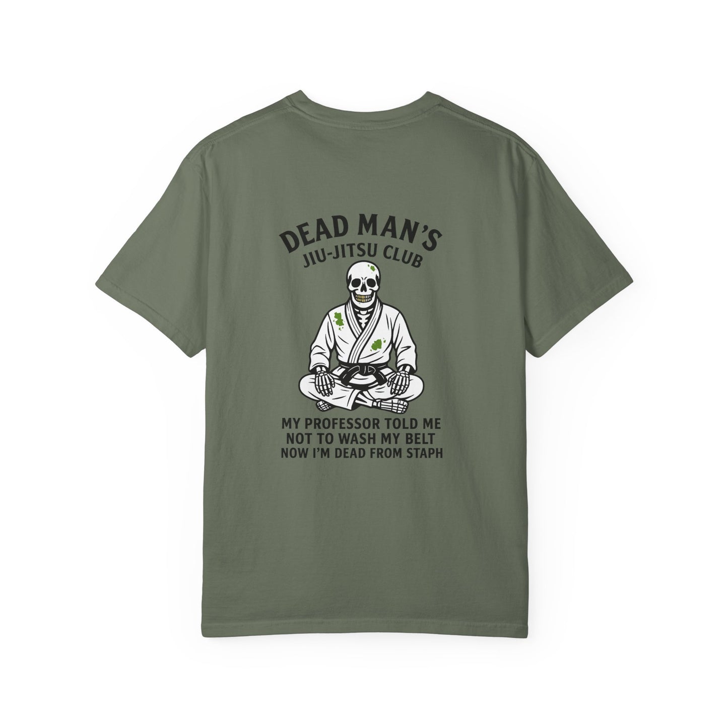 Dead Mans Jiu-Jitsu Club T-Shirt / Now I am Dead from Staph Funny BJJ Skeleton Tee