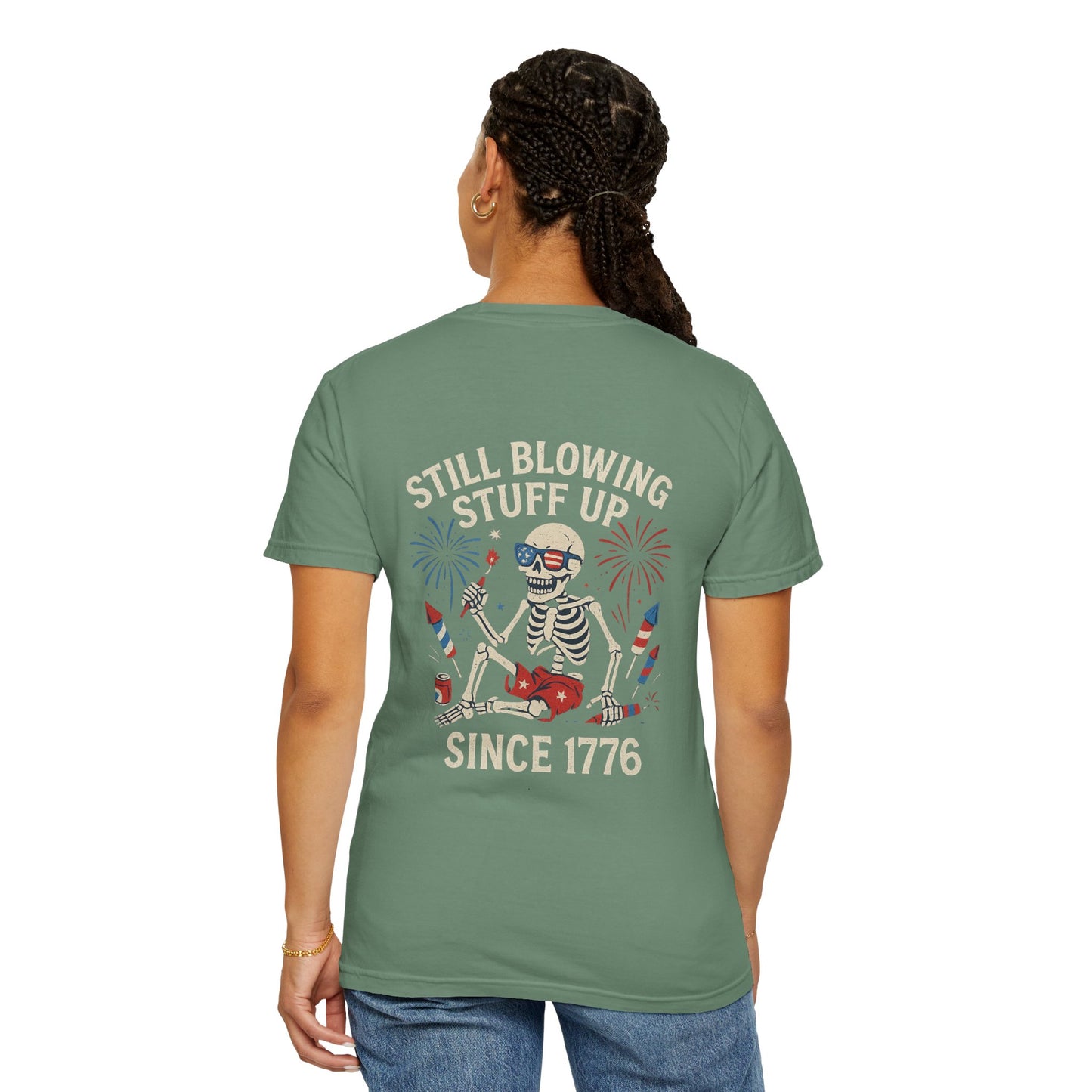 Unisex Tee Still Blowing Stuff Up Since 1776 Patriotic Skeleton T-Shirt (Back Print)