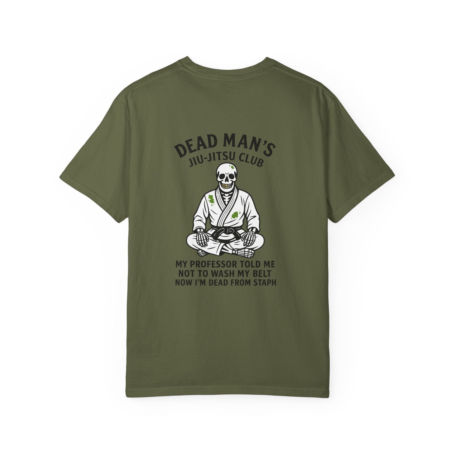 Dead Mans Jiu-Jitsu Club T-Shirt / Now I am Dead from Staph Funny BJJ Skeleton Tee