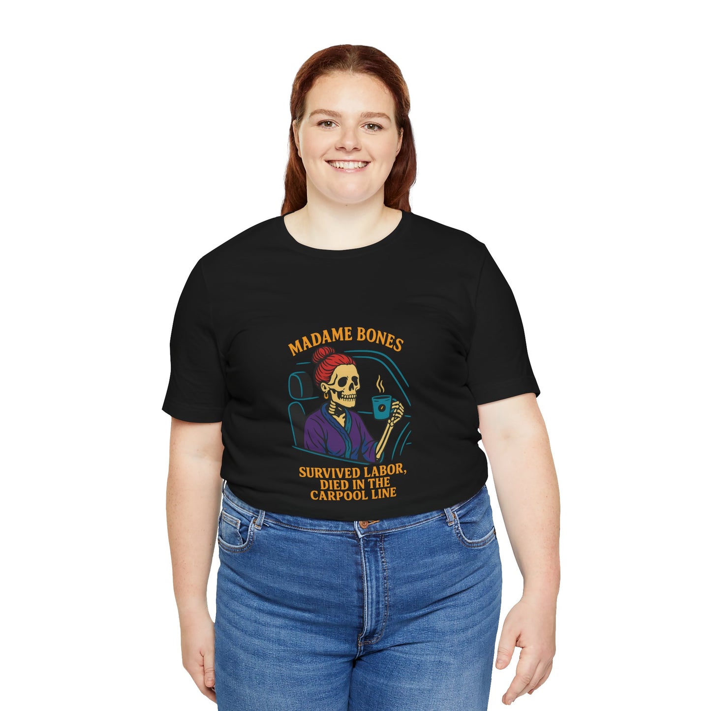 Madame Bones Died in the Carpool Line T-Shirt / Funny Mom Life Skeleton Tee