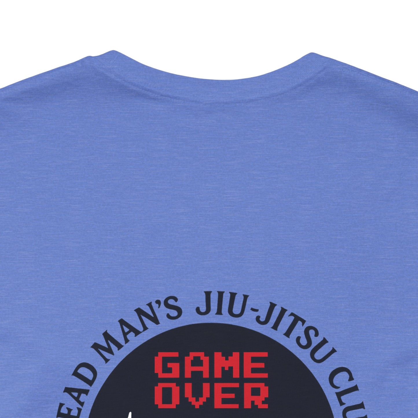 Game Over Back-Print T-Shirt – Dead Man’s Jiu-Jitsu Club | Funny BJJ Skeleton Tee (Unisex) / Game Over Back Print T Shirt / Dead Mans Jiu-Jitsu Club | Funny BJJ Skeleton Tee, Unisex Graphic Tee