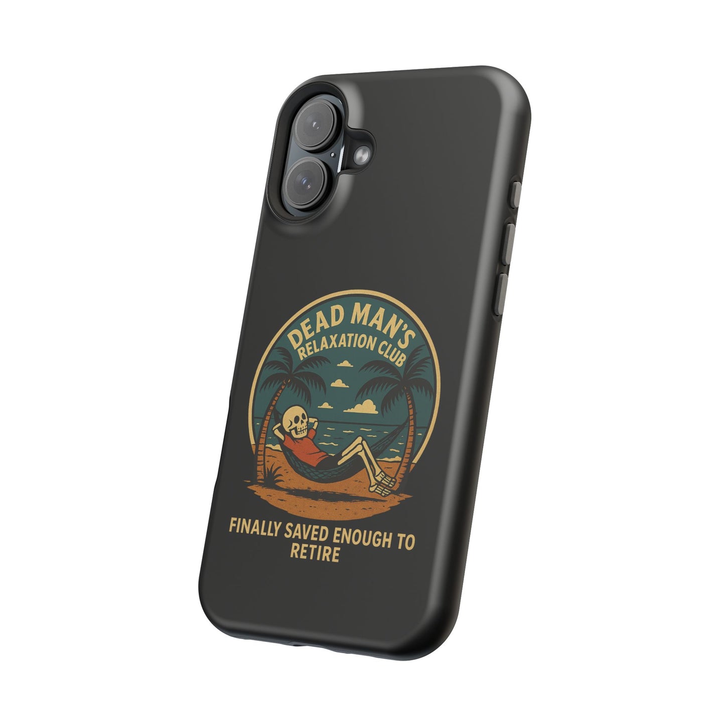 Dead Mans Relaxation Club iPhone Case / Finally Saved Enough to Retire Skeleton Beach Design