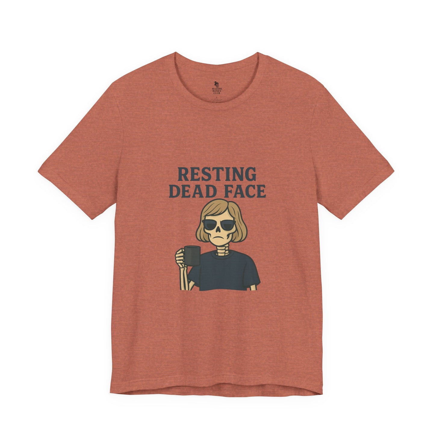 Resting Dead Face T-Shirt / Funny Skeleton Coffee Shirt | Burnout Humor Tee for Women | Dead Mans Club / Resting Dead Face Unisex Tee