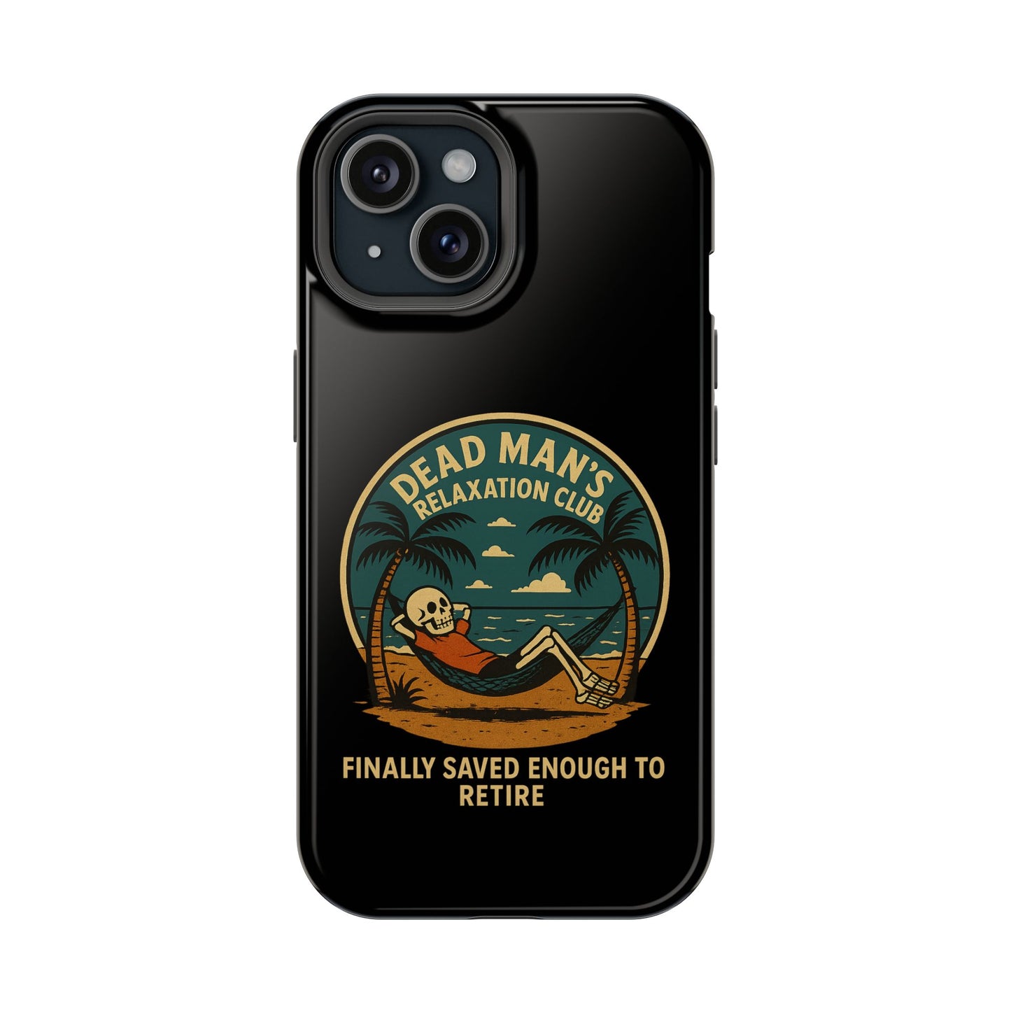 Dead Mans Relaxation Club iPhone Case / Finally Saved Enough to Retire Skeleton Beach Design