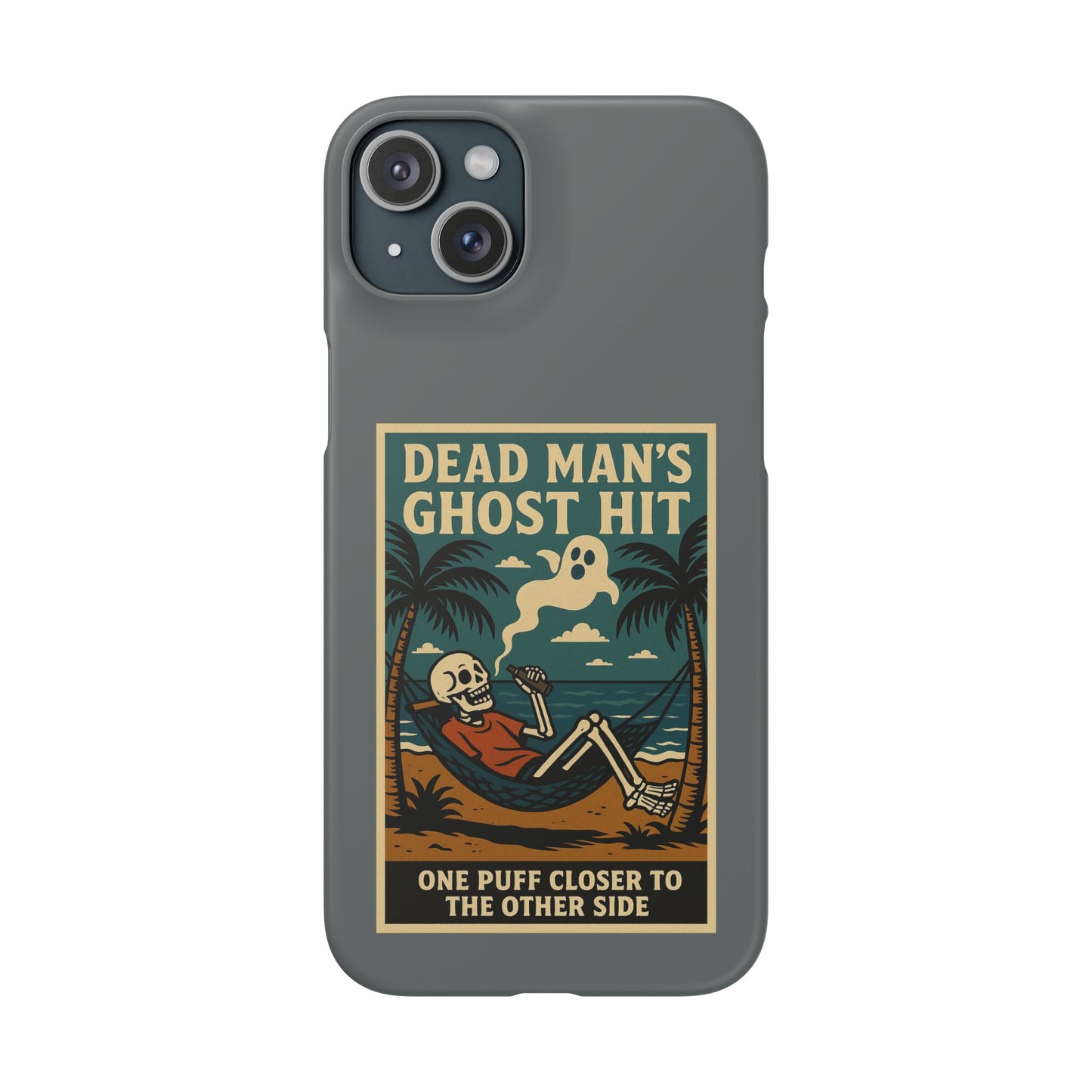 Dead Mans Ghost Hit iPhone Case One Puff Closer to the Other Side Skeleton Vibe Design