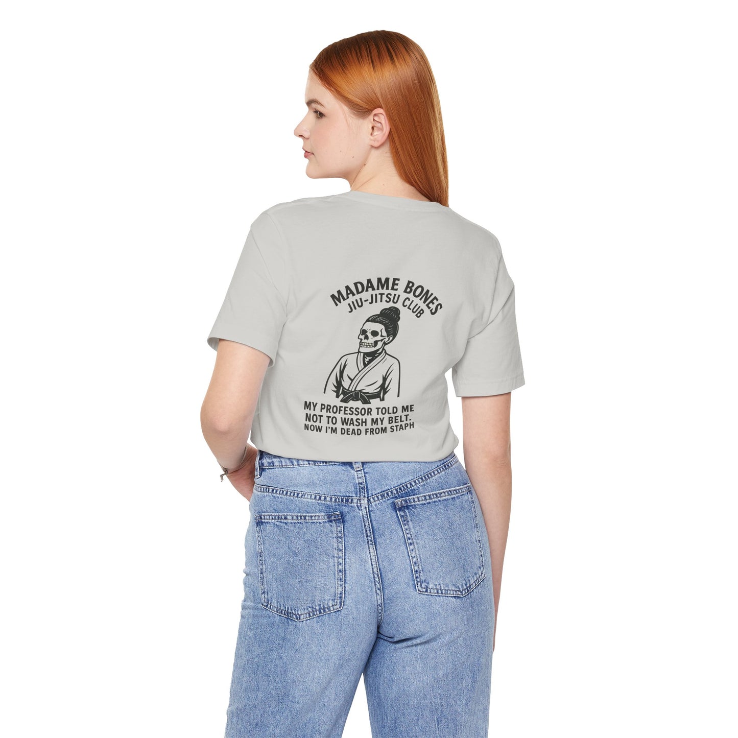 Madame Bones Jiu Jitsu Club / Dead from Staph Skeleton T-Shirt / Skull Jiu-Jitsu Tee, Funny Martial Arts T-Shirt, Unisex Humor Shirt