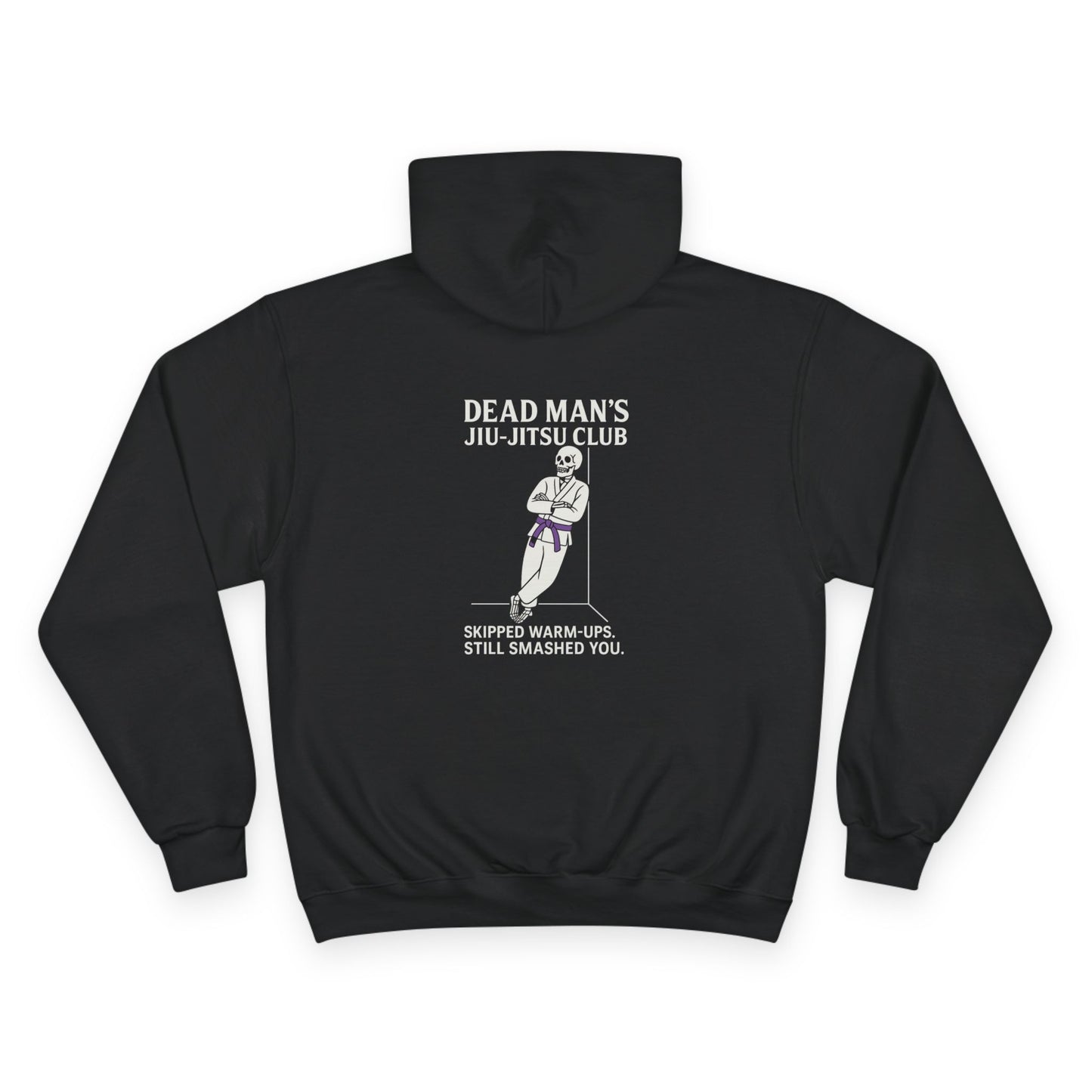 Dead Mans Jiu-Jitsu Club Hoodie / Skipped Warm-Ups, Still Smashed You | Purple Belt BJJ Sweatshirt