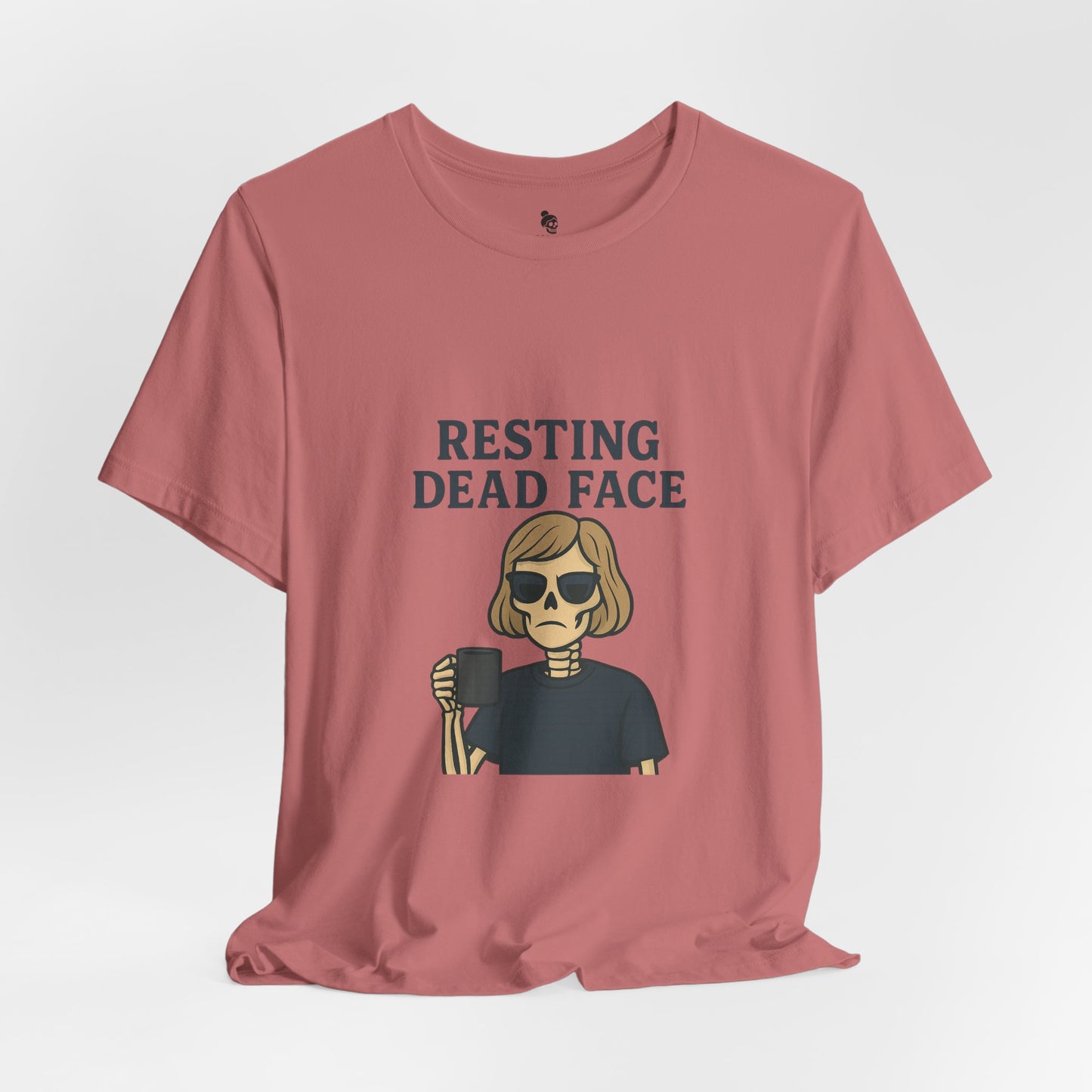 Resting Dead Face T-Shirt / Funny Skeleton Coffee Shirt | Burnout Humor Tee for Women | Dead Mans Club / Resting Dead Face Unisex Tee