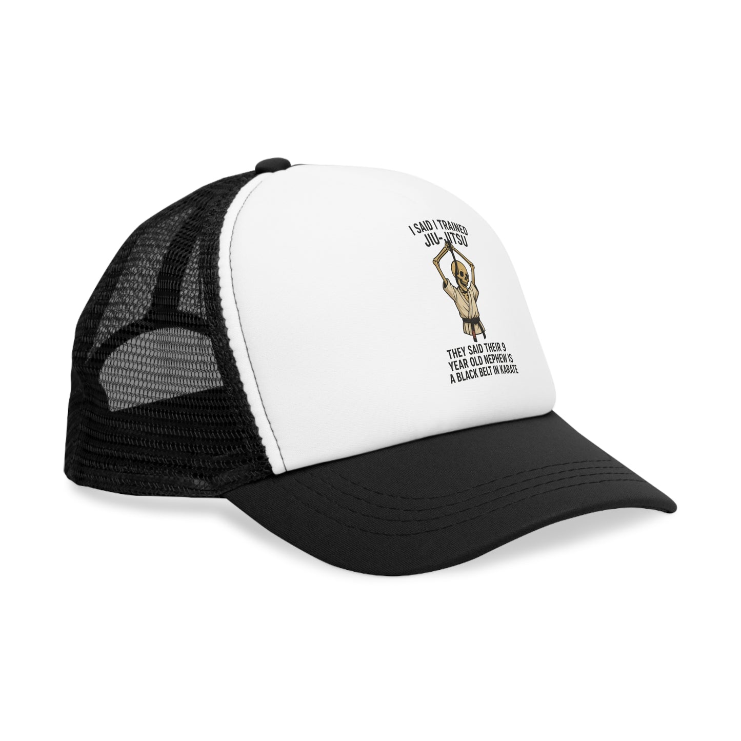 I Said I Trained Jiu-Jitsu Trucker Hat / Funny Martial Arts Skeleton Cap