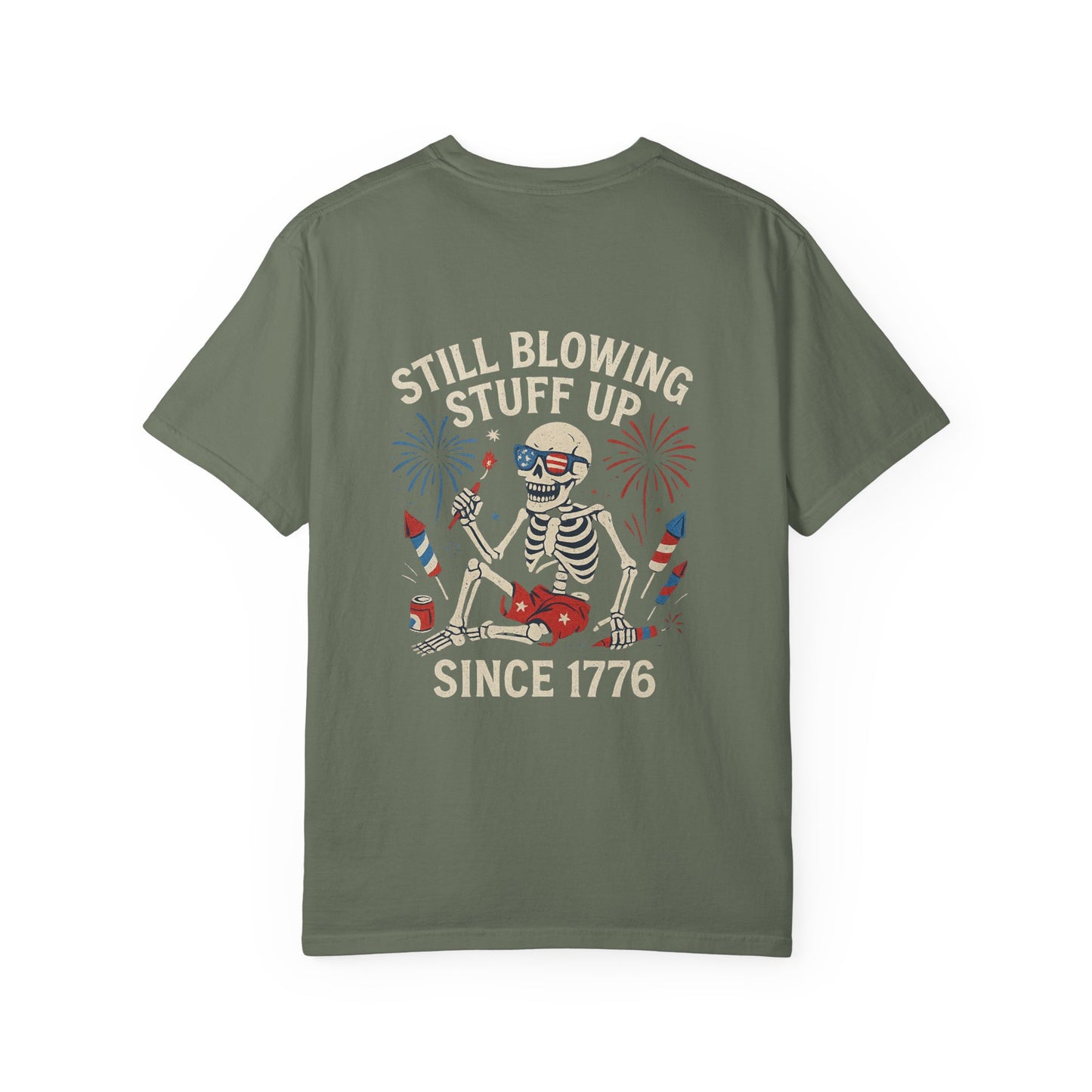 Unisex Tee Still Blowing Stuff Up Since 1776 Patriotic Skeleton T-Shirt (Back Print)