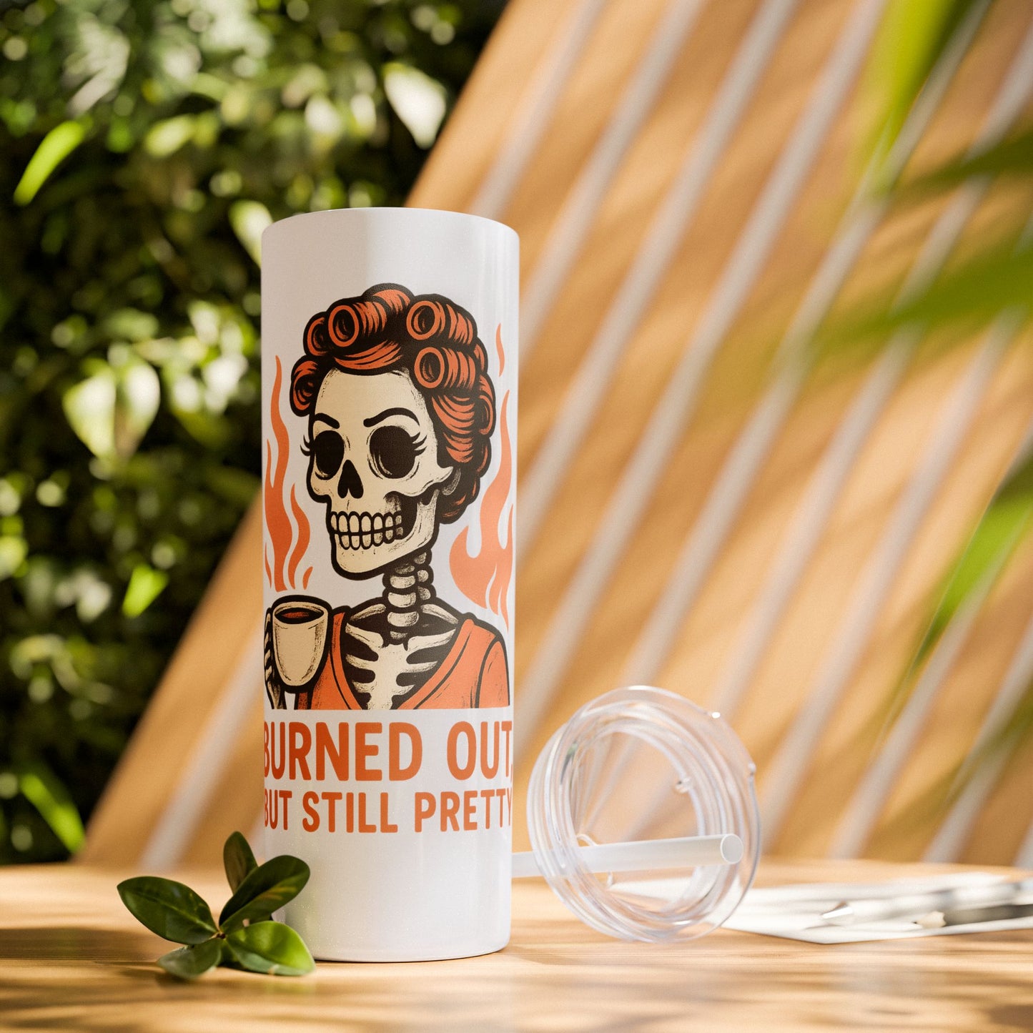 Burned Out But Still Pretty Tumbler | Funny Skeleton Travel Cup | 20oz Stainless Steel Skinny Tumbler with Straw | Dark Humor Gift