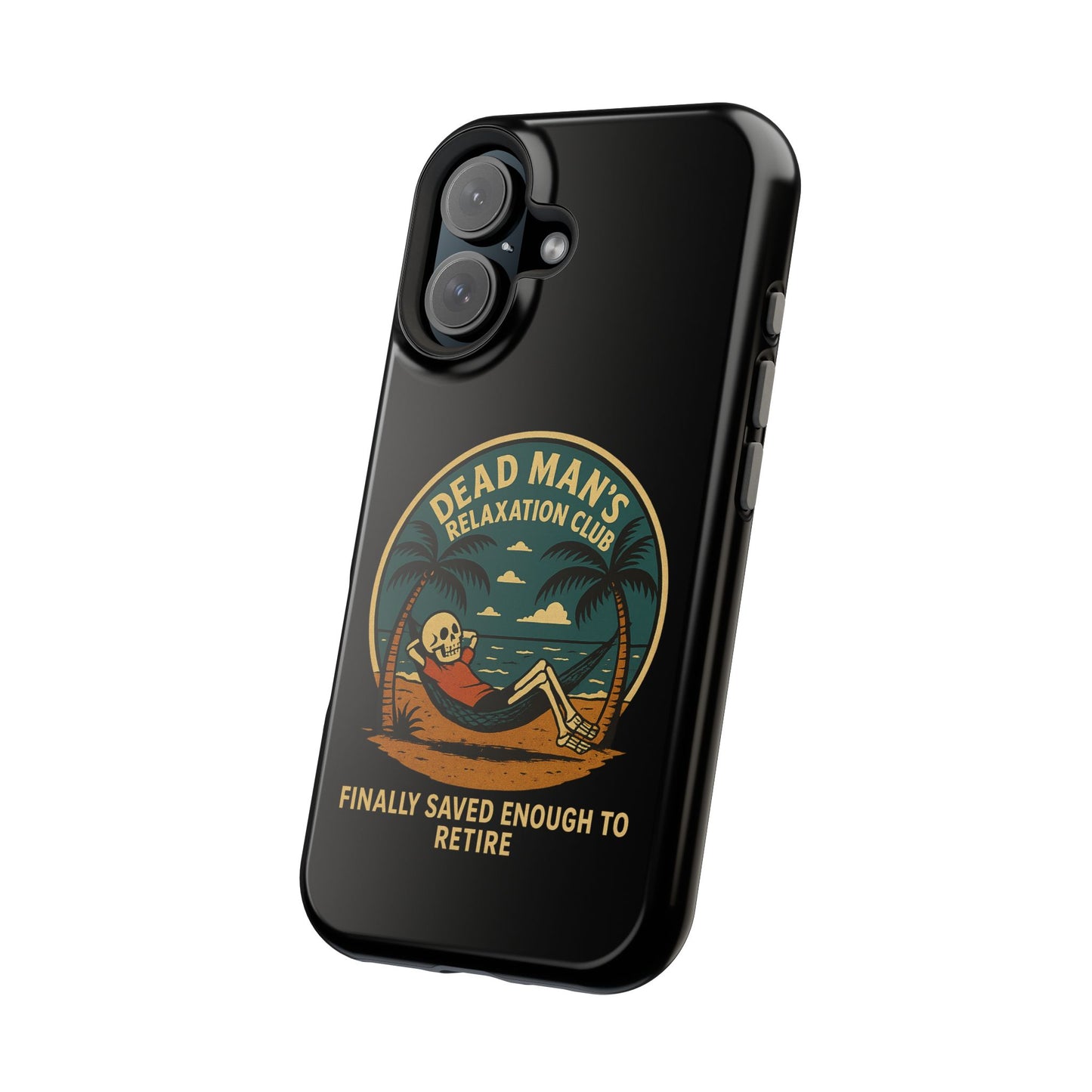 Dead Mans Relaxation Club iPhone Case / Finally Saved Enough to Retire Skeleton Beach Design