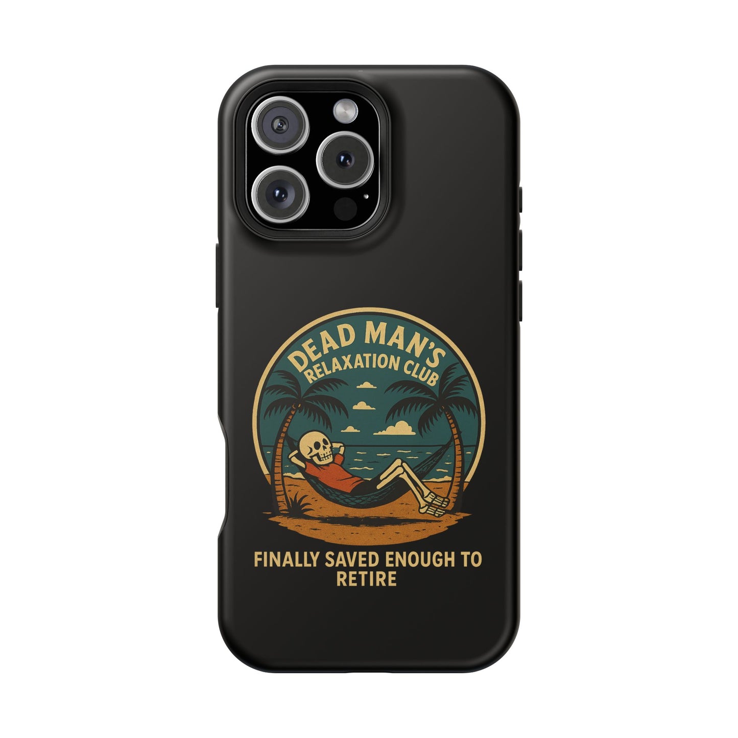 Dead Mans Relaxation Club iPhone Case / Finally Saved Enough to Retire Skeleton Beach Design