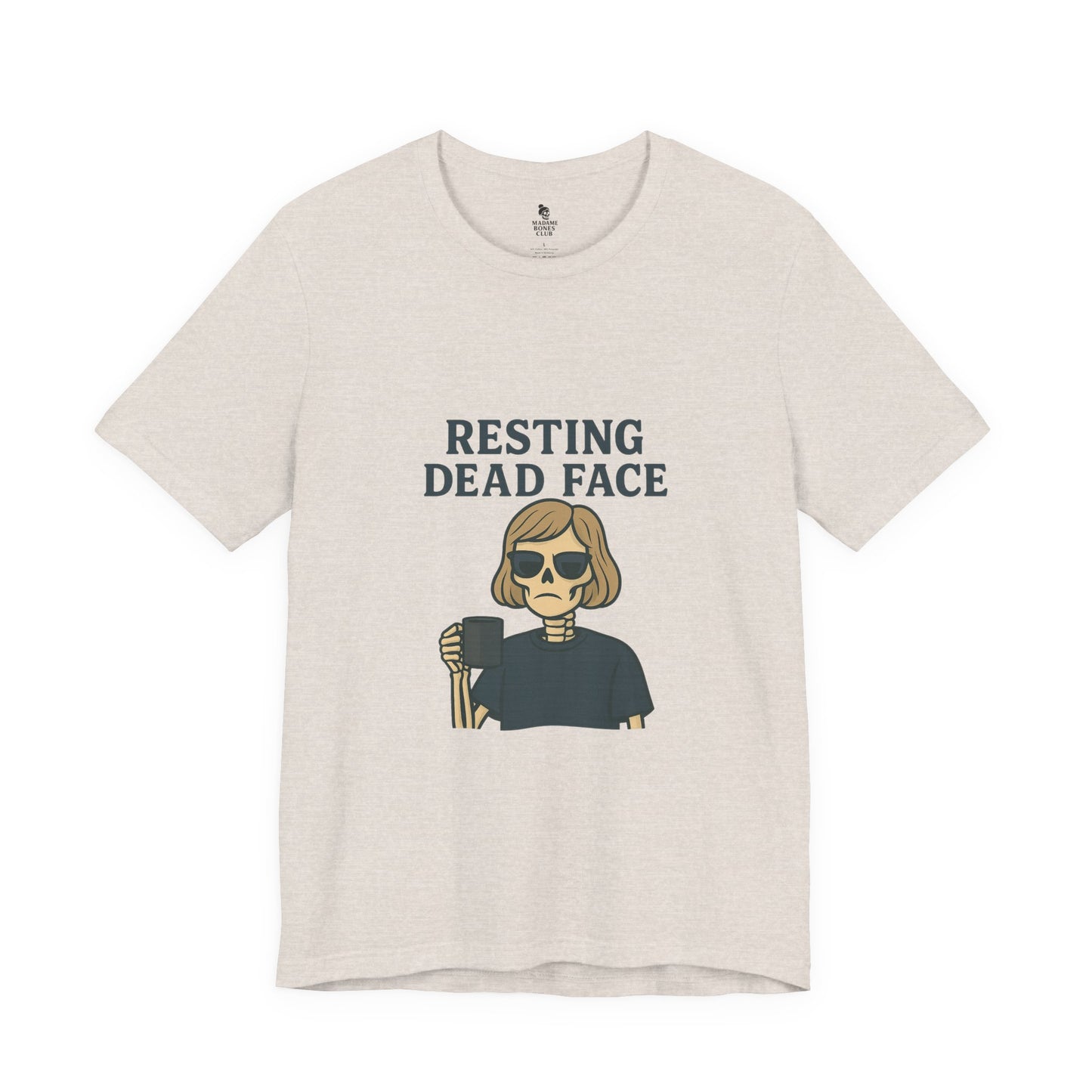 Resting Dead Face T-Shirt / Funny Skeleton Coffee Shirt | Burnout Humor Tee for Women | Dead Mans Club / Resting Dead Face Unisex Tee