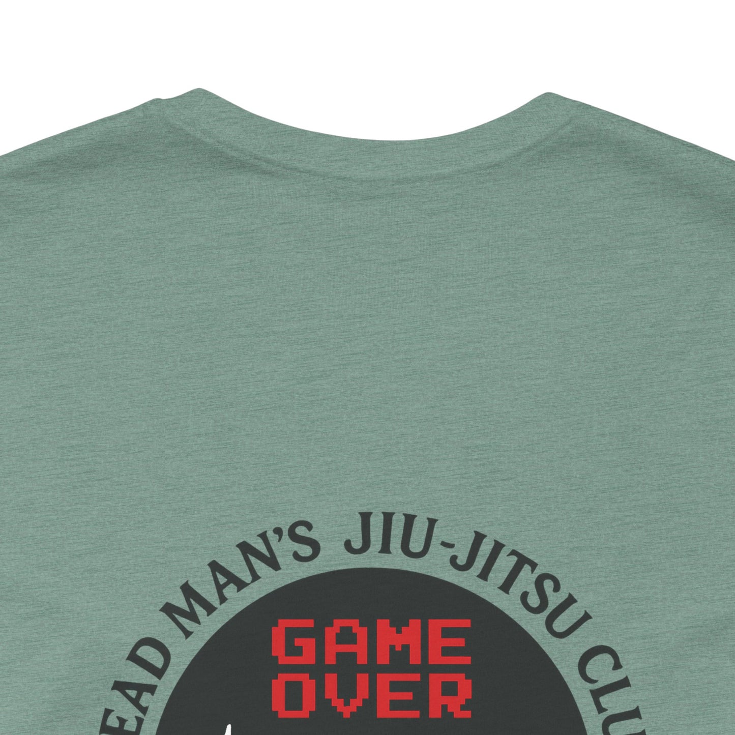 Game Over Back-Print T-Shirt – Dead Man’s Jiu-Jitsu Club | Funny BJJ Skeleton Tee (Unisex) / Game Over Back Print T Shirt / Dead Mans Jiu-Jitsu Club | Funny BJJ Skeleton Tee, Unisex Graphic Tee