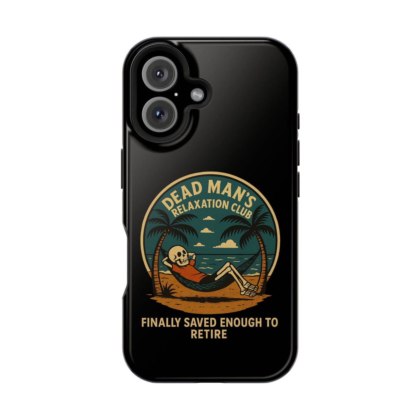 Dead Mans Relaxation Club iPhone Case / Finally Saved Enough to Retire Skeleton Beach Design
