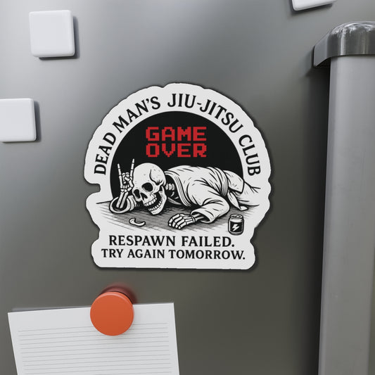 Dead Mans Jiu-Jitsu Club Magnet / Respawn Failed. Try Again Tomorrow | Funny BJJ Die-Cut Fridge Magnet / Jiu-Jitsu Die-Cut Magnets
