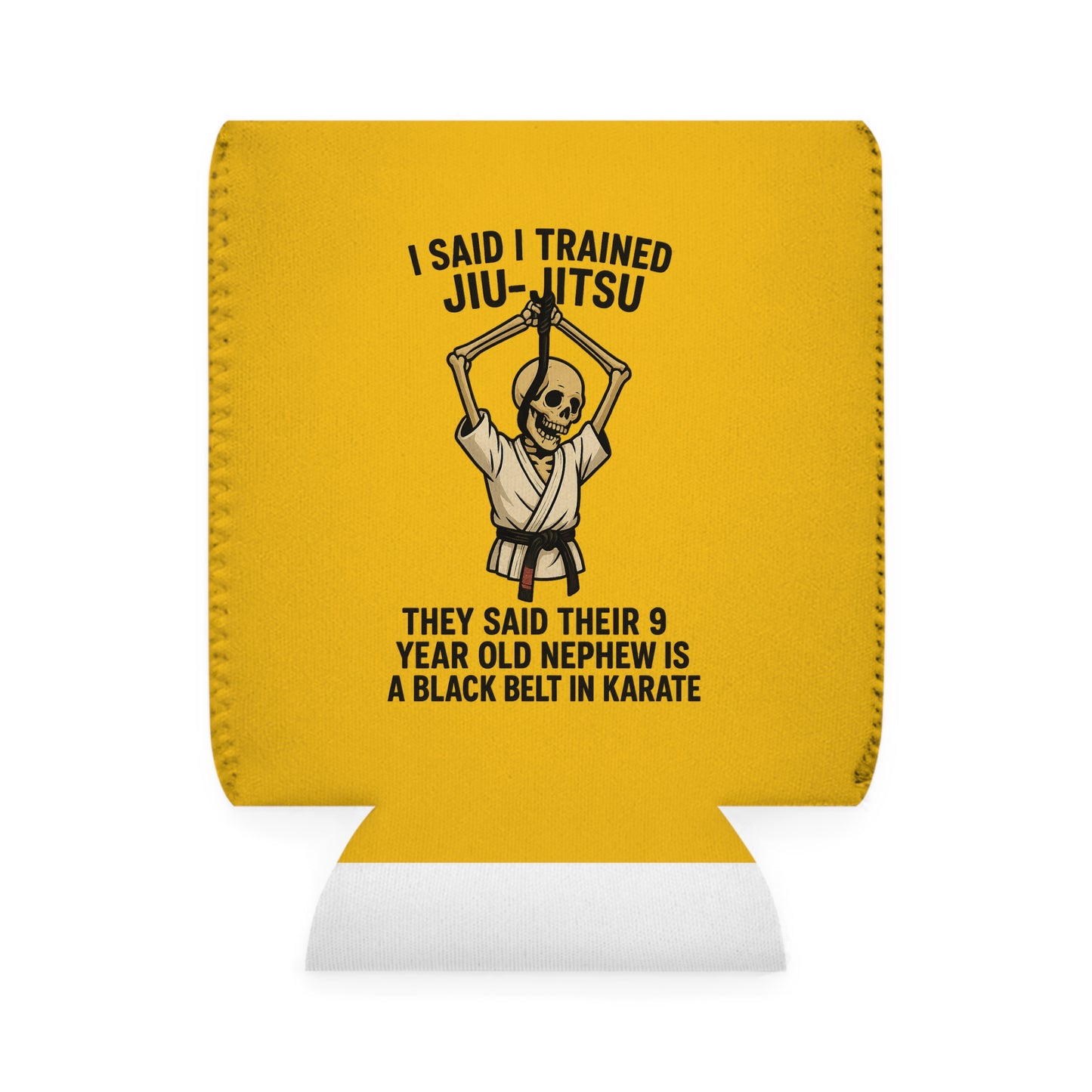 I Said I Trained Jiu-Jitsu Can Cooler / Funny BJJ Skeleton Koozie