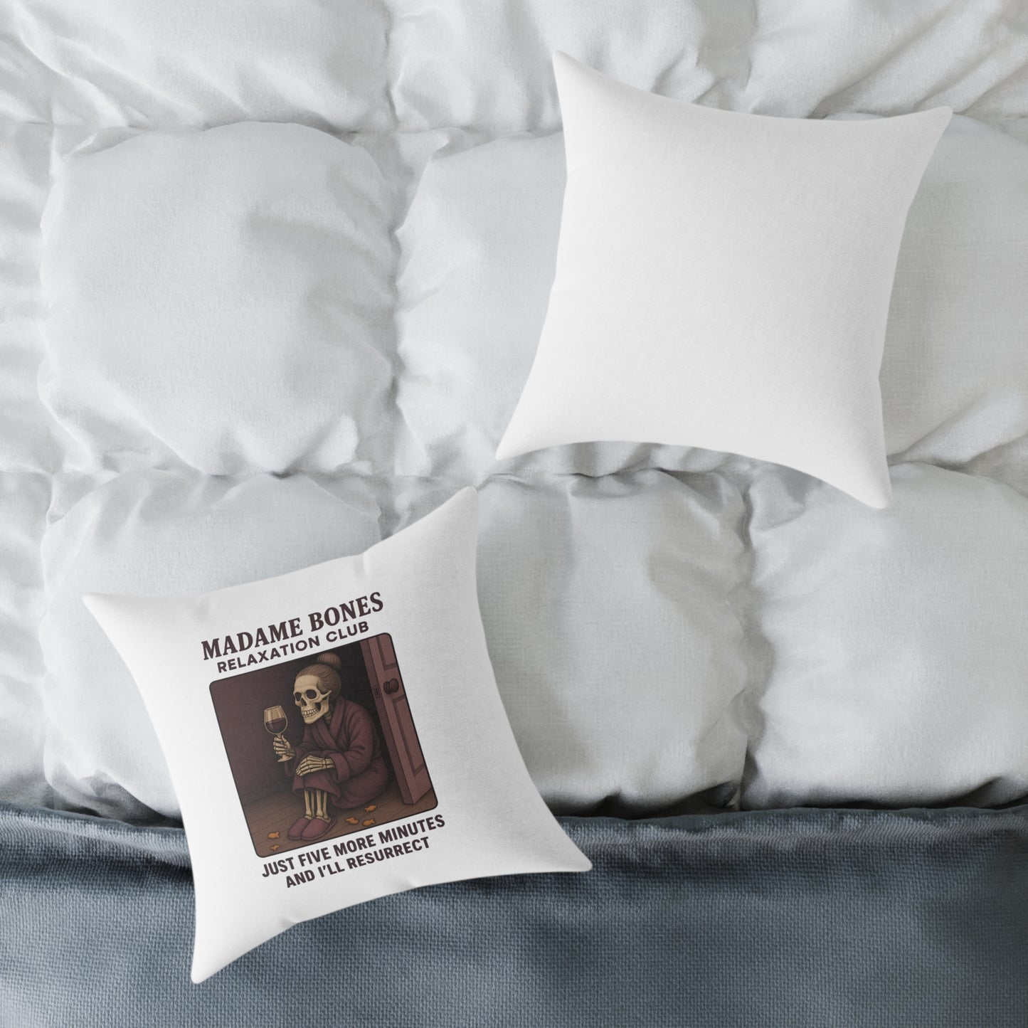 Madame Bones Relaxation Club Throw Pillow – Funny Skeleton Wine Design | "Just Five More Minutes and I’ll Resurrect” / Square Poly Canvas Pillow