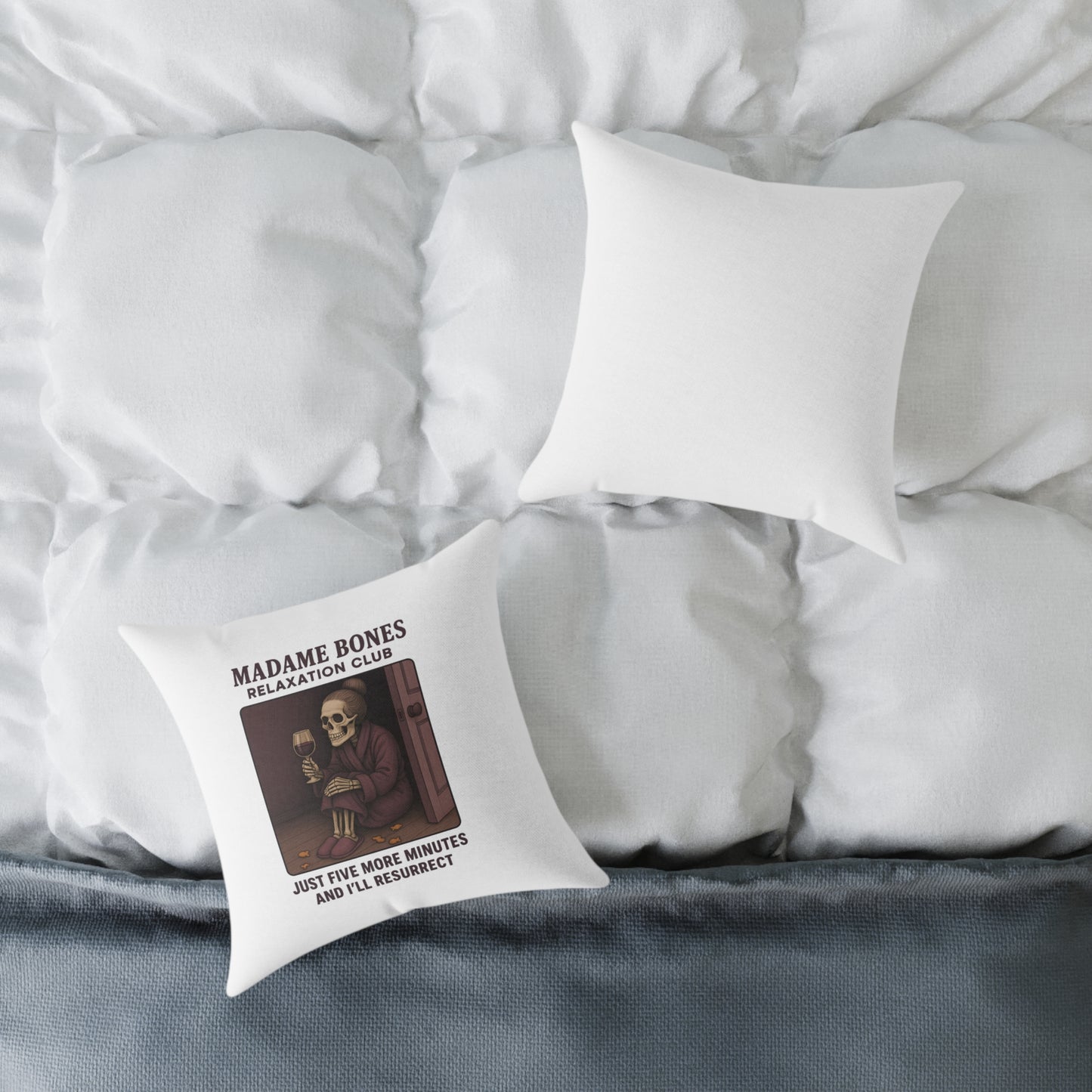 Madame Bones Relaxation Club Throw Pillow – Funny Skeleton Wine Design | "Just Five More Minutes and I’ll Resurrect” / Square Poly Canvas Pillow