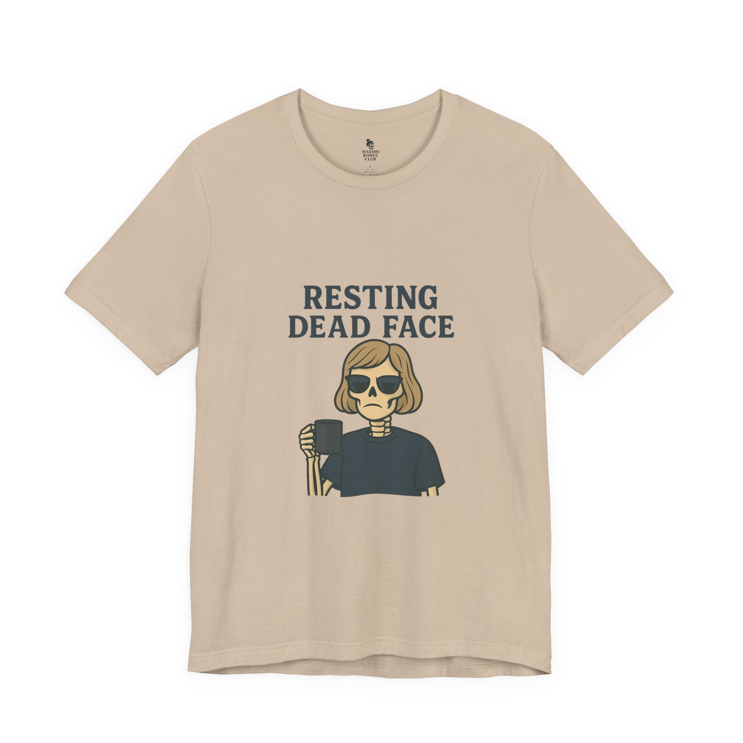 Resting Dead Face T-Shirt / Funny Skeleton Coffee Shirt | Burnout Humor Tee for Women | Dead Mans Club / Resting Dead Face Unisex Tee