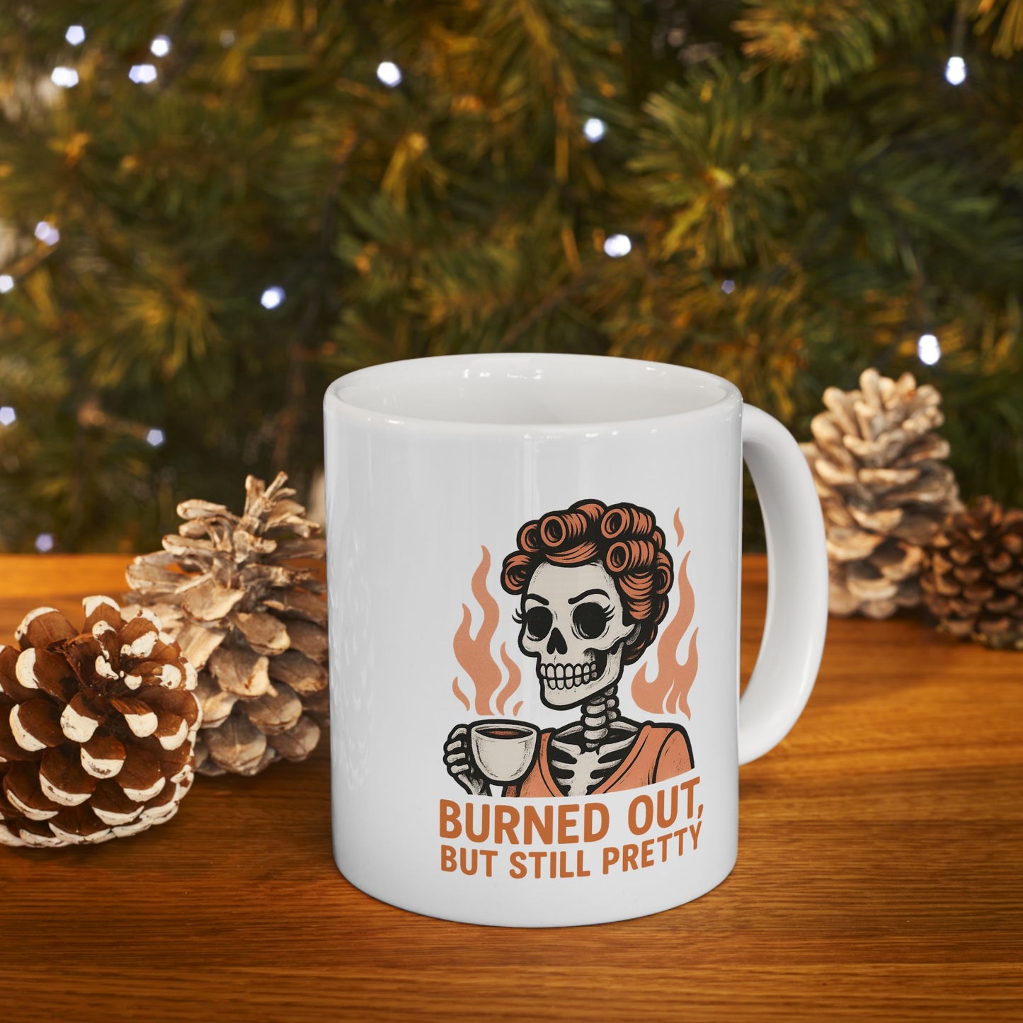 Burned Out But Still Pretty Mug | Funny Skeleton Coffee Cup | Dark Humor Gift for Women | Sarcastic Burnout Gift