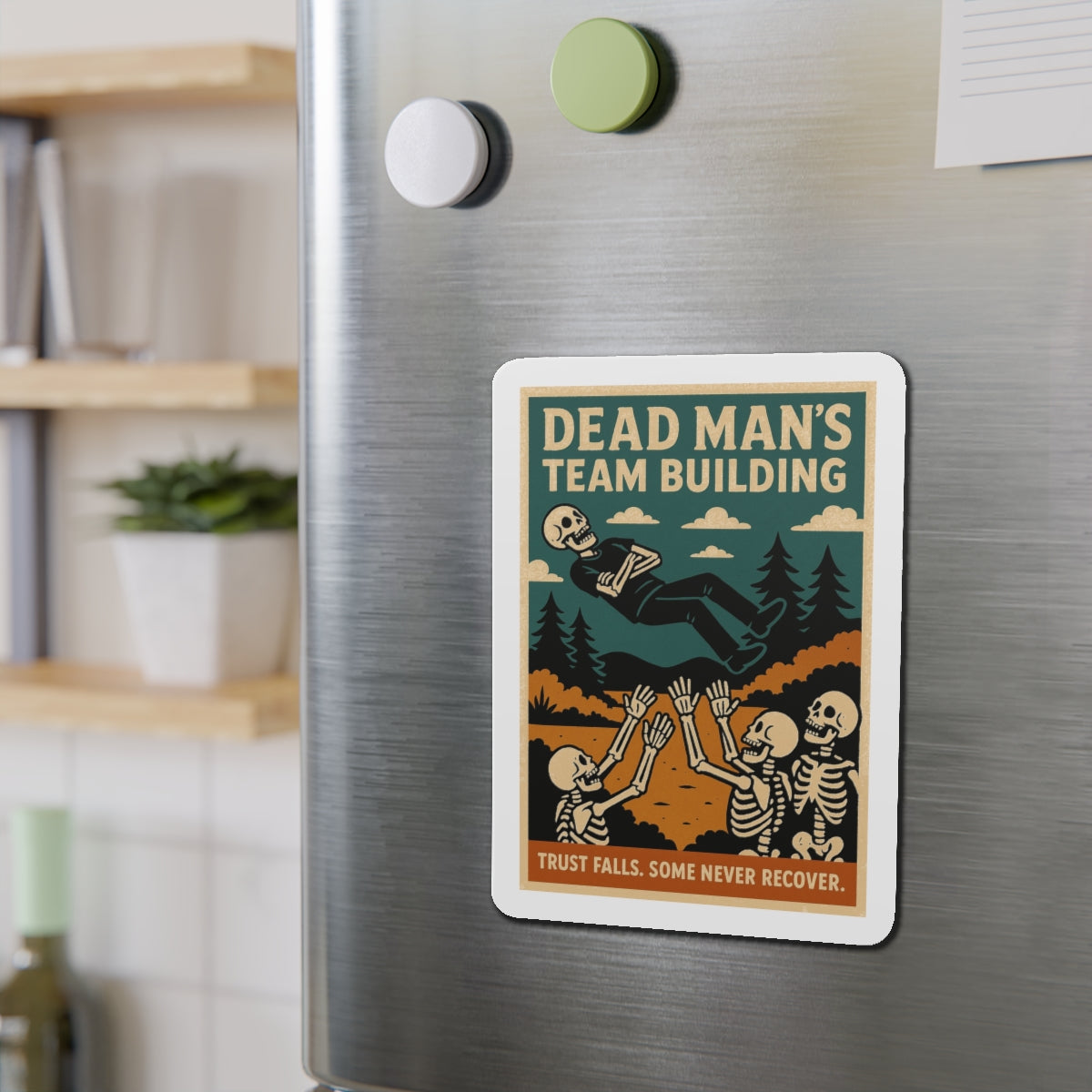 Dead Mans Team Building Magnet / Trust Falls. Some Never Recover | Funny Skeleton Decor, Unique Gift for Office