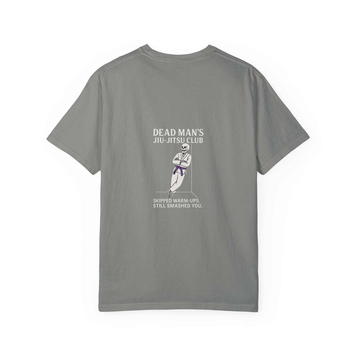 Dead Mans Jiu-Jitsu Club T-Shirt / Skipped Warm-Ups. Still Smashed You. Funny Purple Belt Tee