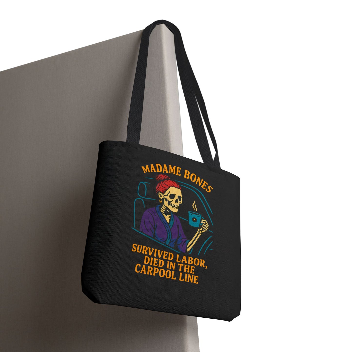Madame Bones Tote Bag / Survived Labor, Died in the Carpool Line | Funny Mom Life Skeleton Bag