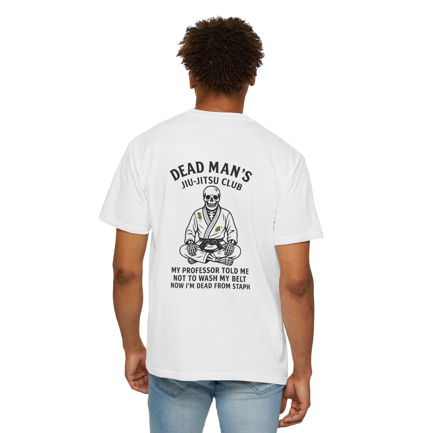 Dead Mans Jiu-Jitsu Club T-Shirt / Now I am Dead from Staph Funny BJJ Skeleton Tee