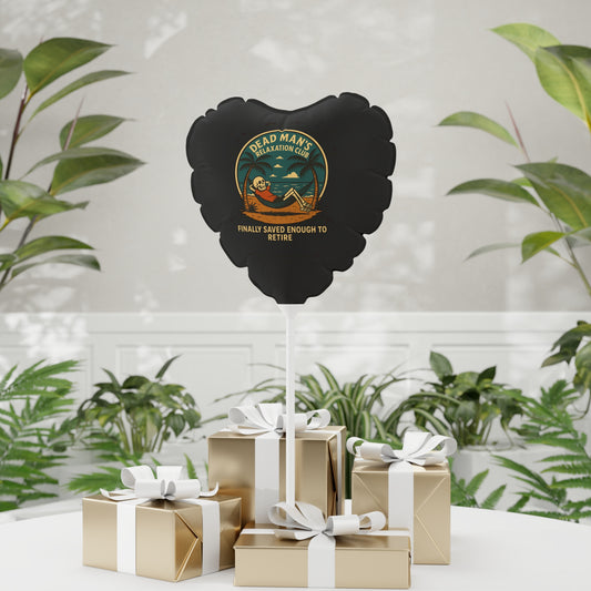 Dead Mans Relaxation Club / Finally Saved Enough to Retire Balloon (Heart-Shaped)