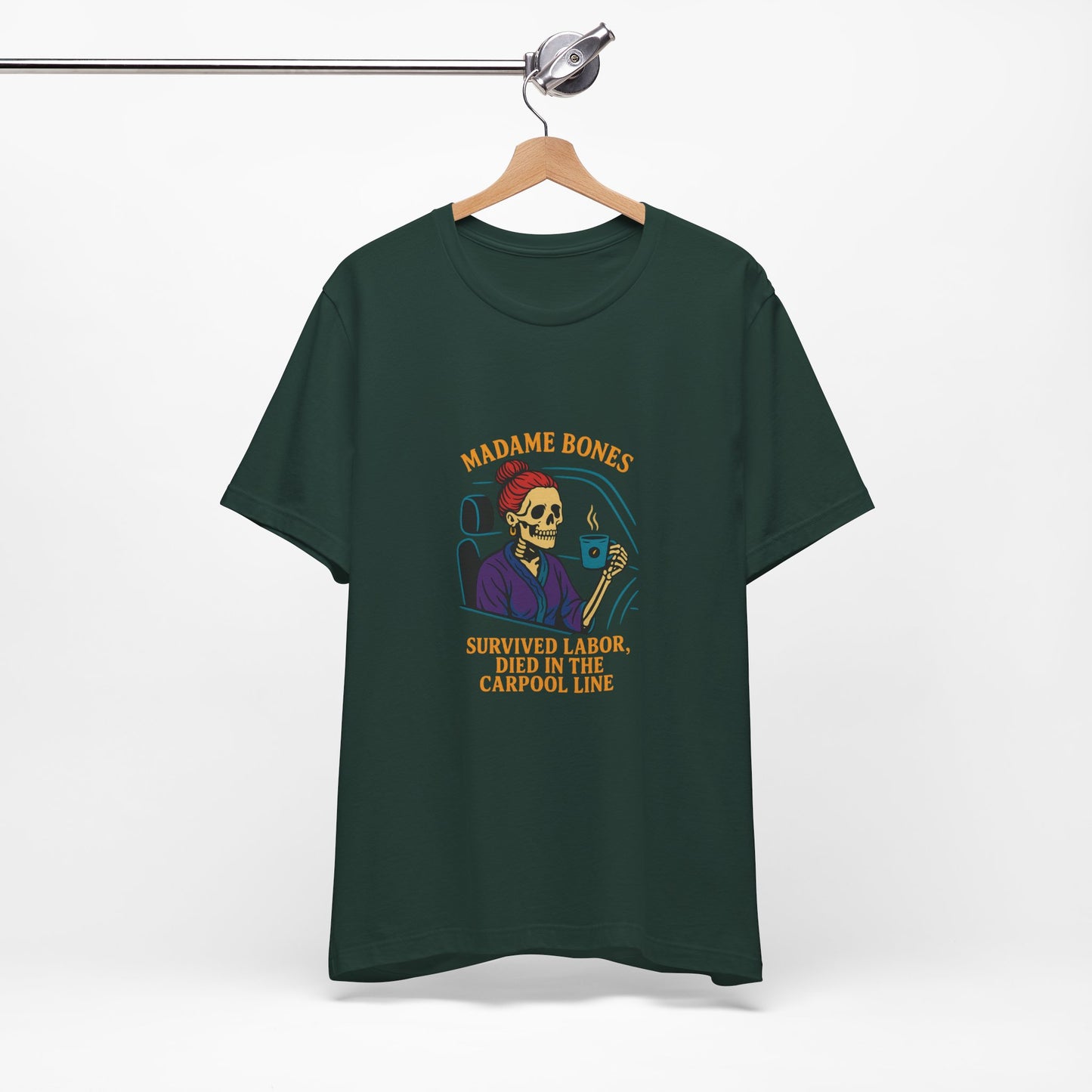 Madame Bones Died in the Carpool Line T-Shirt / Funny Mom Life Skeleton Tee