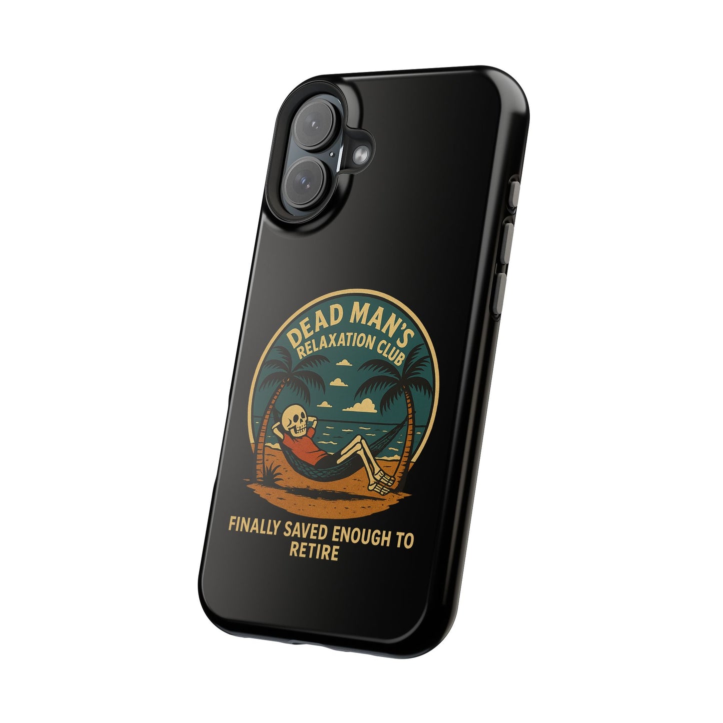 Dead Mans Relaxation Club iPhone Case / Finally Saved Enough to Retire Skeleton Beach Design