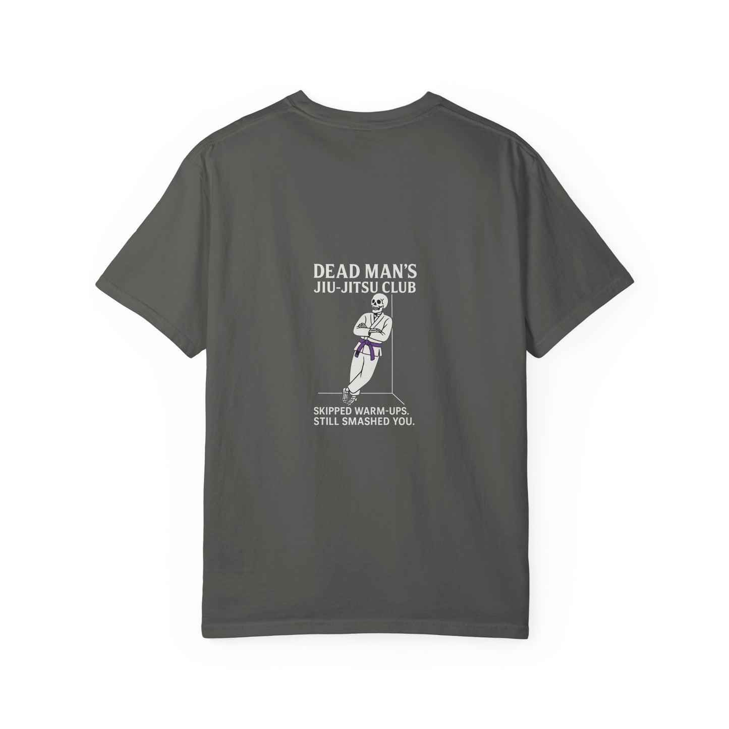 Dead Mans Jiu-Jitsu Club T-Shirt / Skipped Warm-Ups. Still Smashed You. Funny Purple Belt Tee