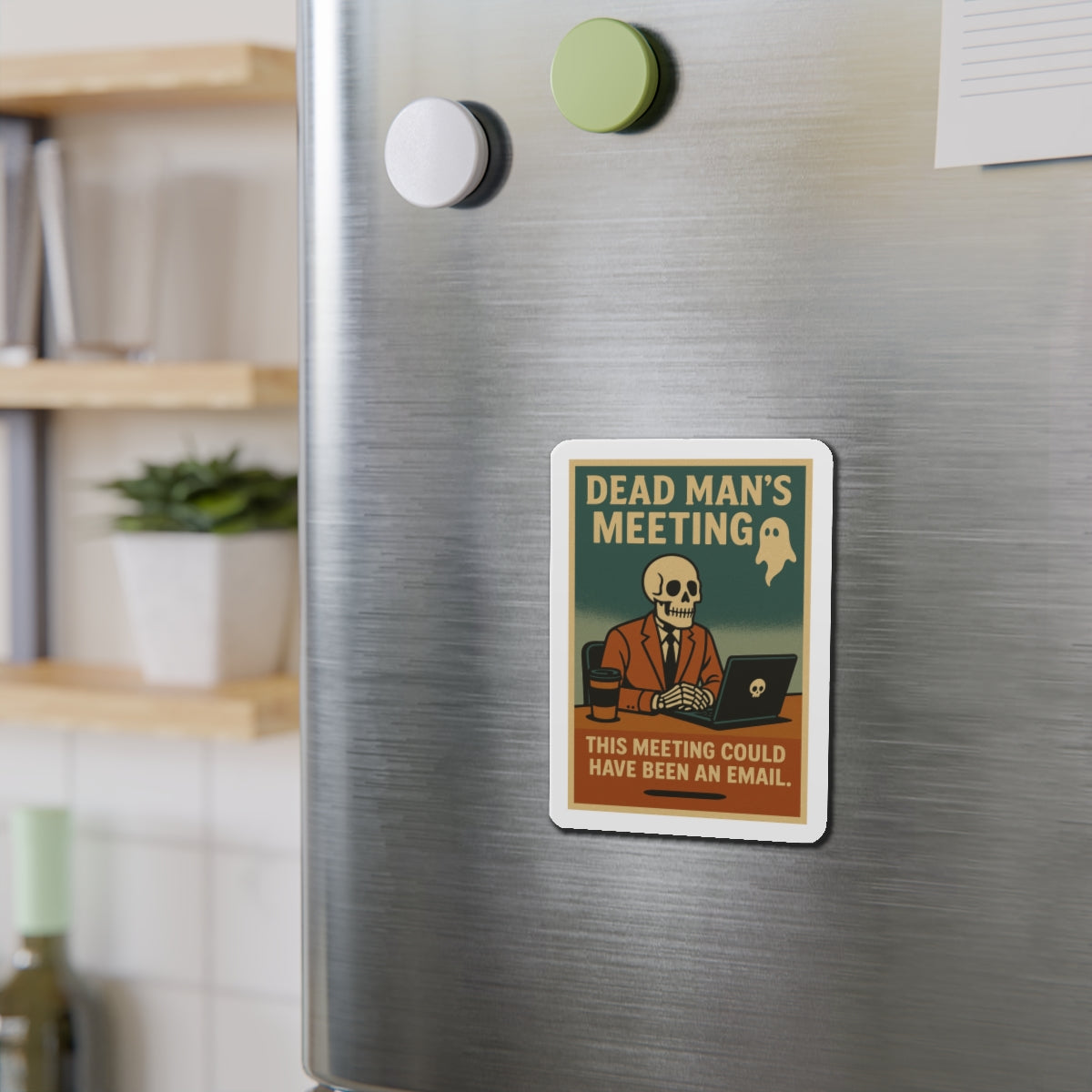 Dead Mans Meeting Magnet / This Meeting Could Have Been an Email / Humorous Die Cut Magnets for Office Decor, Funny Office Gift