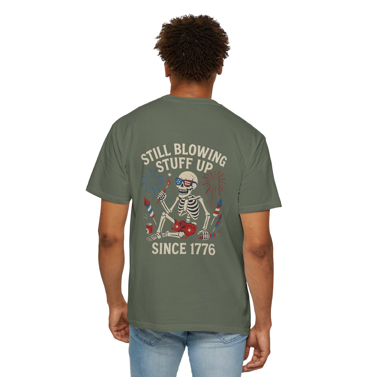 Unisex Tee Still Blowing Stuff Up Since 1776 Patriotic Skeleton T-Shirt (Back Print)